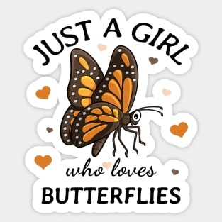 Just a Girl Who Loves butterflies Gift Sticker